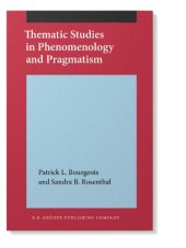 book Thematic Studies in Phenomenology and Pragmatism