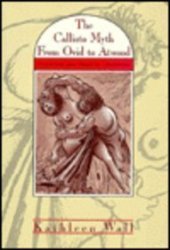 book The Callisto Myth from Ovid to Atwood: Initiation and Rape in Literature