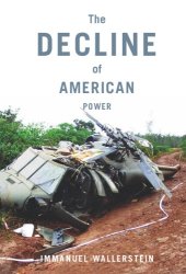 book The Decline of American Power: The U.S. in a Chaotic World