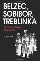 book Belzec, Sobibor, Treblinka: The Operation Reinhard Death Camps