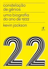 book Constelação de gênios - Uma biografia do ano de 1922