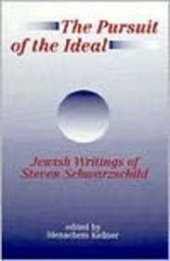 book The Pursuit of the Ideal: Jewish Writings of Steven Schwarzschild