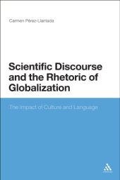 book Scientific Discourse and the Rhetoric of Globalization: The Impact of Culture and Language