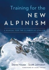 book Training for the New Alpinism: A Manual for the Climber as Athlete