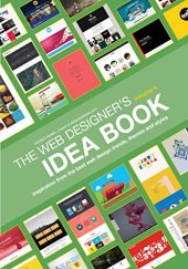 book Web Designer's Idea Book, Volume 4: Inspiration from the Best Web Design Trends, Themes and Styles