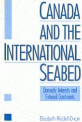 book Canada and the International Seabed: Domestic Determinants and External Constraints