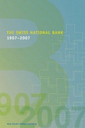 book The Swiss National Bank: 1907 - 2007