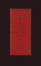 book The Short Life of an Unlucky Spanish Galleon: Los Tres Reyes, 1628-1634