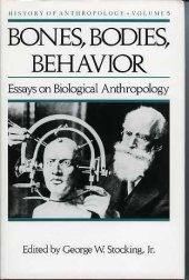 book Bones, Bodies, Behavior: Essays in Behavioral Anthropology