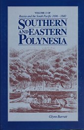 book Russia And The South Pacific 1696–1840, Volume 2: Southern and Eastern Polynesia