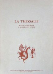 book La Thessalie. Actes de la Table-Ronde, 21-24 Juillet 1975, Lyon