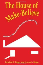 book The House of Make-Believe: Children's Play and the Developing Imagination