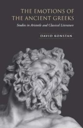 book The Emotions of the Ancient Greeks: Studies in Aristotle and Classical Literature