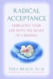 book Radical Acceptance: Embracing Your Life With the Heart of a Buddha