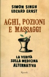 book Aghi, pozioni e massaggi: la verità sulla medicina alternativa