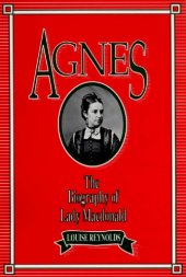 book Agnes: The Biography of Lady Macdonald