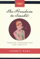 book Freedom to Smoke: Tobacco Consumption And Identity