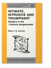 book Intimate, Intrusive and Triumphant: Readers in the 'Liaisons dangereuses'