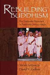 book Rebuilding Buddhism : the Theravada movement in twentieth-century Nepal