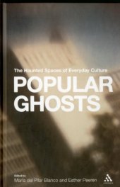 book Popular Ghosts: The Haunted Spaces of Everyday Culture