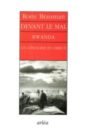 book DEVANT LE MAL. Rwanda, un génocide en direct