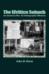 book The Written Suburb: An American Site, an Ethnographic Dilemma