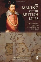 book The Making of the British Isles: The State of Britain and Ireland, 1450-1660