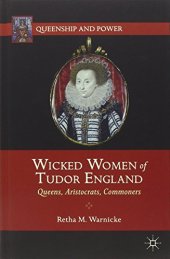 book Wicked Women of Tudor England: Queens, Aristocrats, Commoners