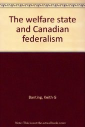 book The welfare state and Canadian federalism