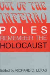 book Out of the Inferno: Poles Remember the Holocaust