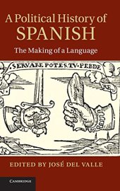 book A Political History of Spanish: The Making of a Language