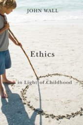 book Ethics in Light of Childhood