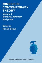 book Mimesis in Contemporary Theory: An interdisciplinary approach: Volume 2: Mimesis, semiosis and power