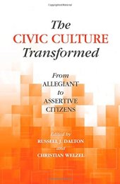 book The Civic Culture Transformed: From Allegiant to Assertive Citizens