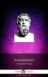 book Delphi Complete Works of Aristophanes (Illustrated)