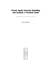 book Private equity financial modelling and analysis : a practical guide