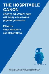 book The Hospitable Canon: Essays on literary play, scholarly choice, and popular pressures