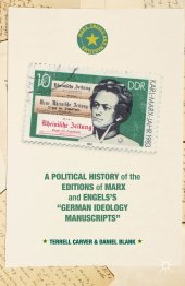 book A Political History of the Editions of Marx and Engels's "German ideology Manuscripts"