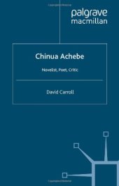 book Chinua Achebe: Novelist, Poet, Critic