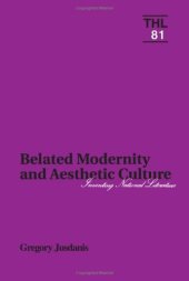 book Belated Modernity and Aesthetic Culture: Inventing National Literature