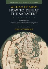 book How to Defeat the Saracens (Tractatus quomodo Sarraceni sunt expugnandi)