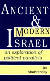 book Ancient and Modern Israel: An Exploration of Political Parallels