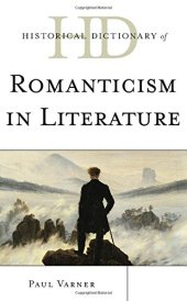 book Historical Dictionary of Romanticism in Literature