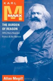 book Karl Marx: The Burden of Reason