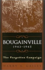 book Bougainville, 1943-1945: The Forgotten Campaign