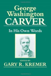 book George Washington Carver: In His Own Words