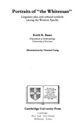 book Portraits of "the Whiteman": Linguistic Play and Cultural Symbols among the Western Apache