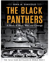 book The Black Panthers A Story of Race, War, and Courage—the 761st Tank Battalion in World War II