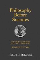 book Philosophy Before Socrates: An Introduction with Texts and Commentary