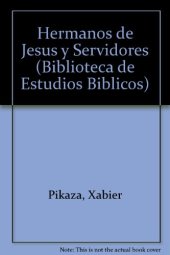 book Hermanos de Jesus y servidores de los mas pequeños (Mt 25, 31-46): Juicio de Dios y compromiso histórico en Mateo